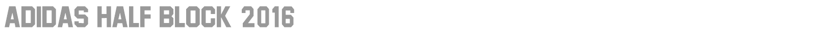 Adidas Half Block 2016 font preview
